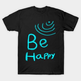 Be Happy T-Shirt